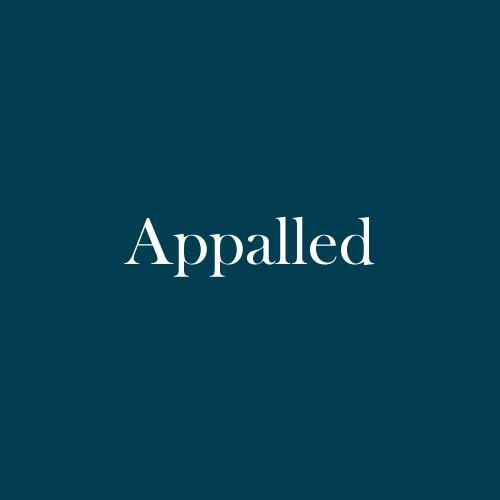 The word "Appalled" is displayed in white, serif, type on a dark green background.