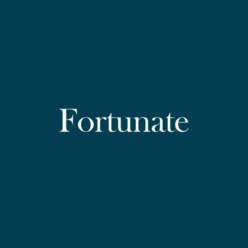 The word "Fortunate" is displayed in white, serif, type on a dark green background.