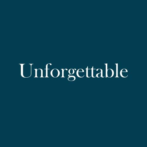 The word "Unforgettable" is displayed in white, serif, type on a dark green background.