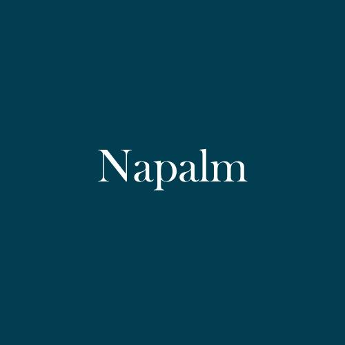The word "Napalm" is displayed in white, serif, type on a dark green background.