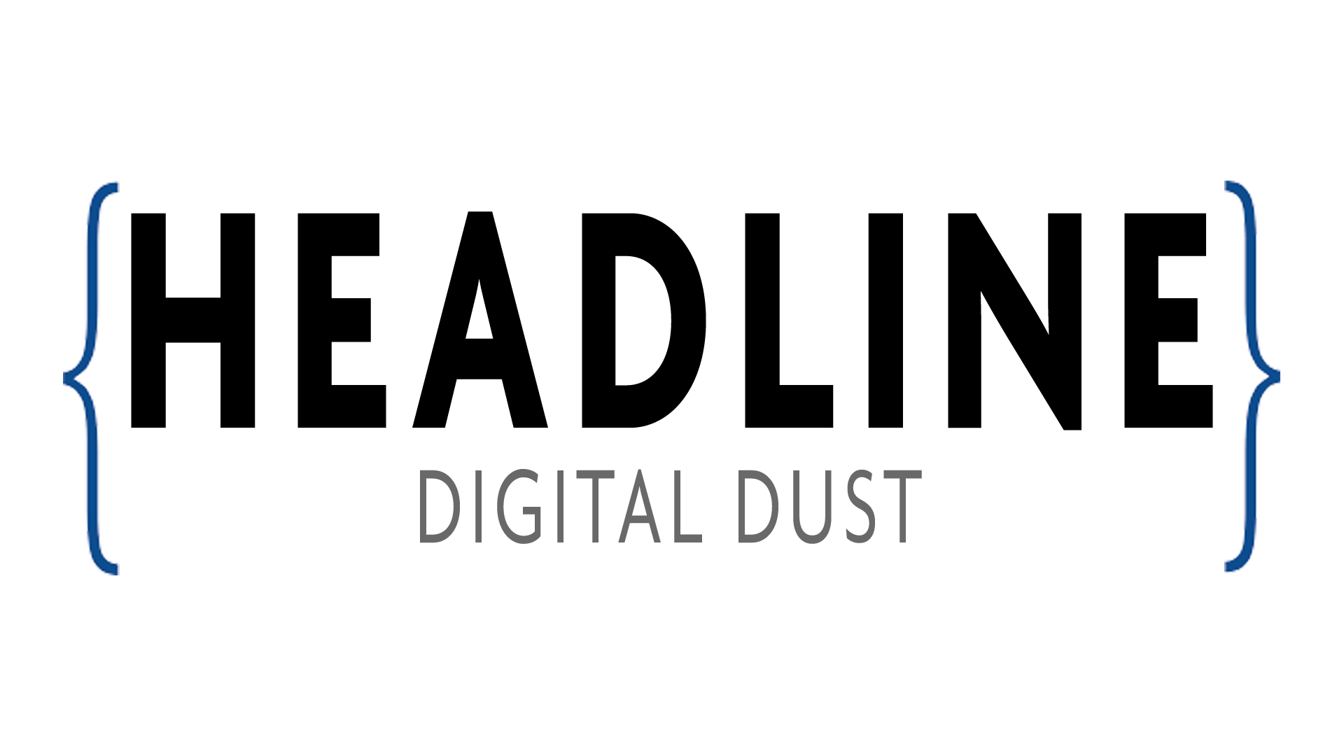 The word HEADLINE in all caps with the words DIGITAL DUST below in all caps