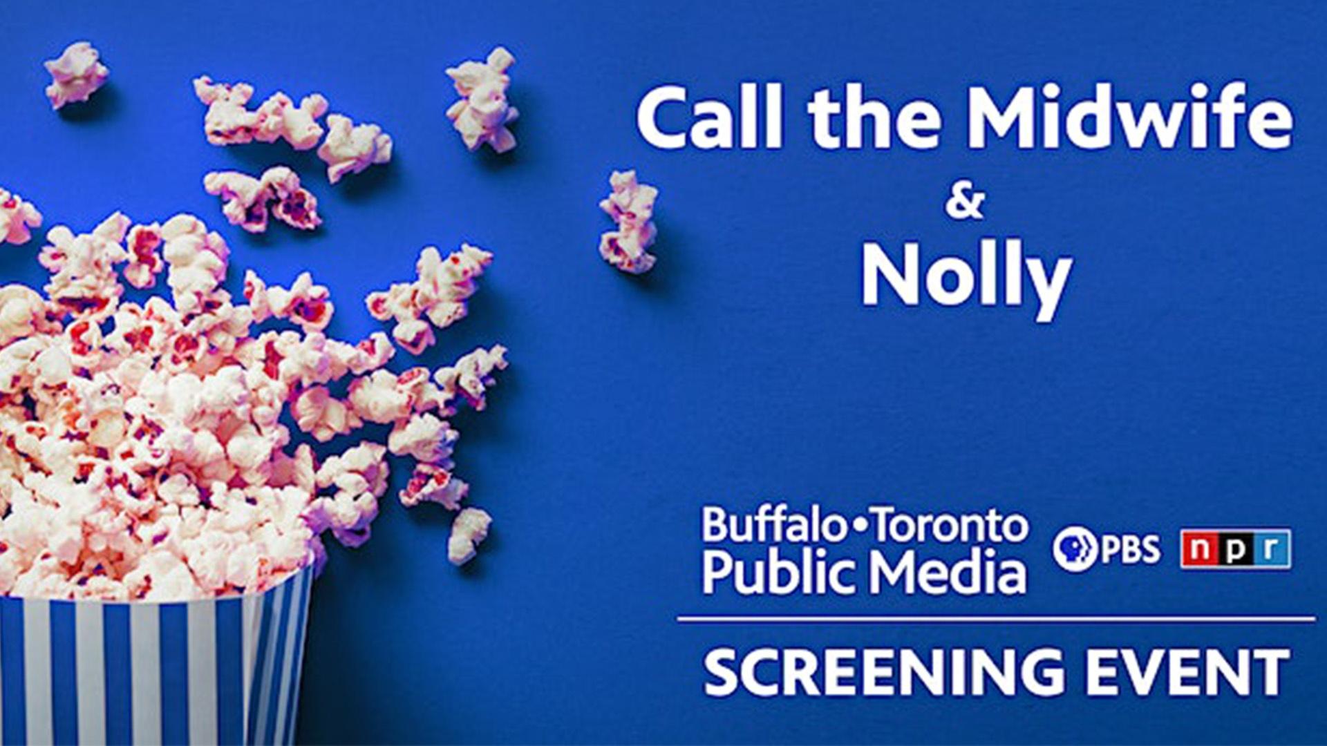 Call The Midwife & Nolly Screening Event with a blue background and a bucket of popcorn