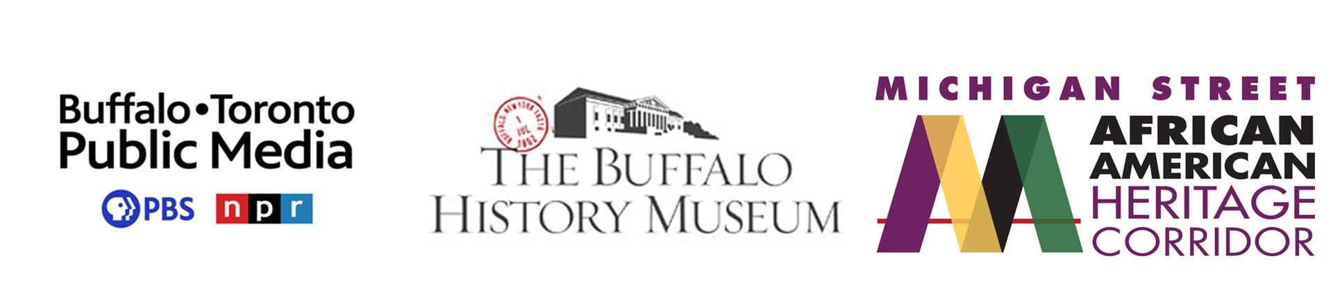 Logos: Buffalo Toronto Public Media, The Buffalo History Museum, Michigan Street African American Heritage Corridor