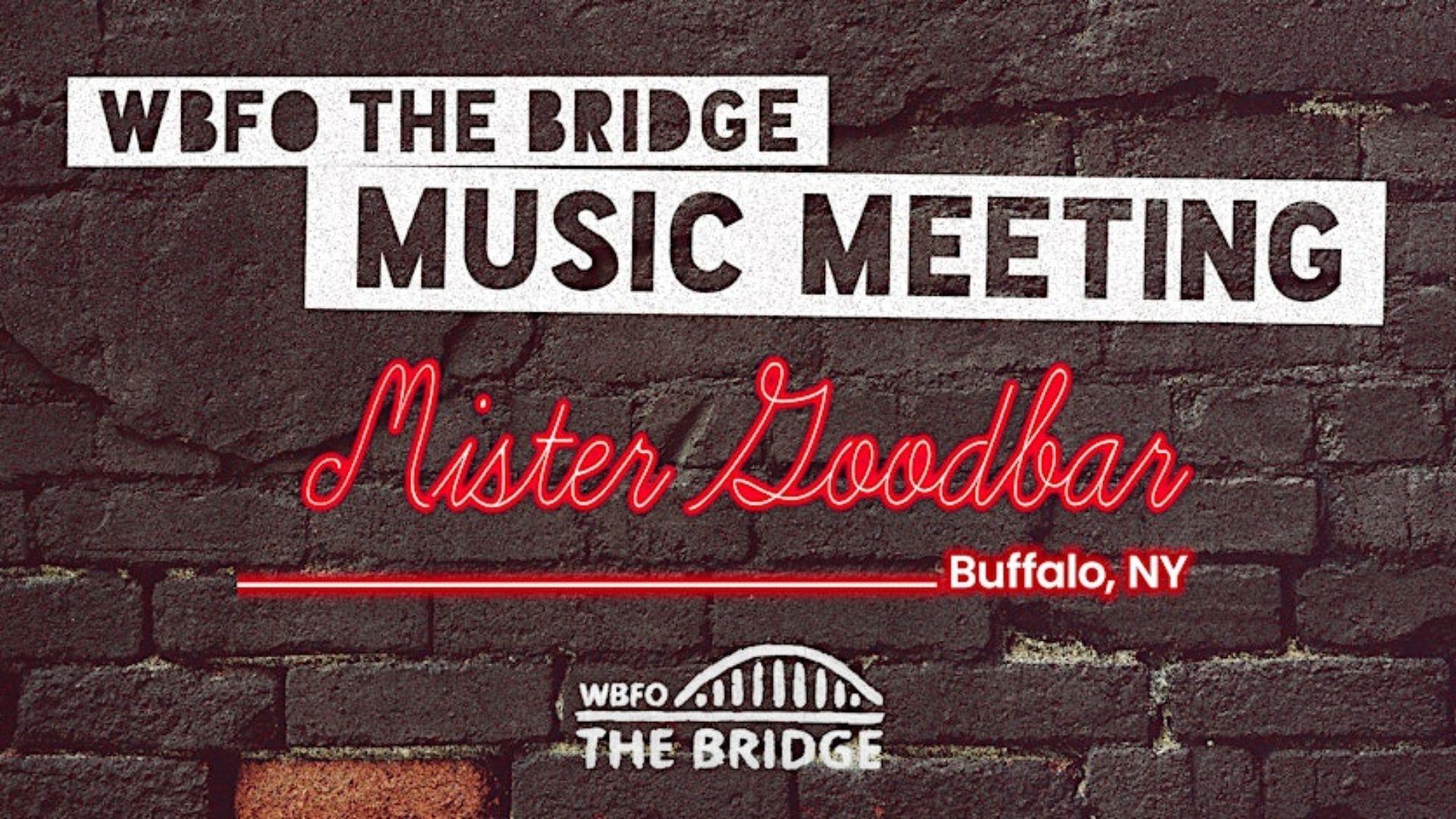 "WBFO The Bridge Music Meeting" with the bridge and Mister Goodbar logos