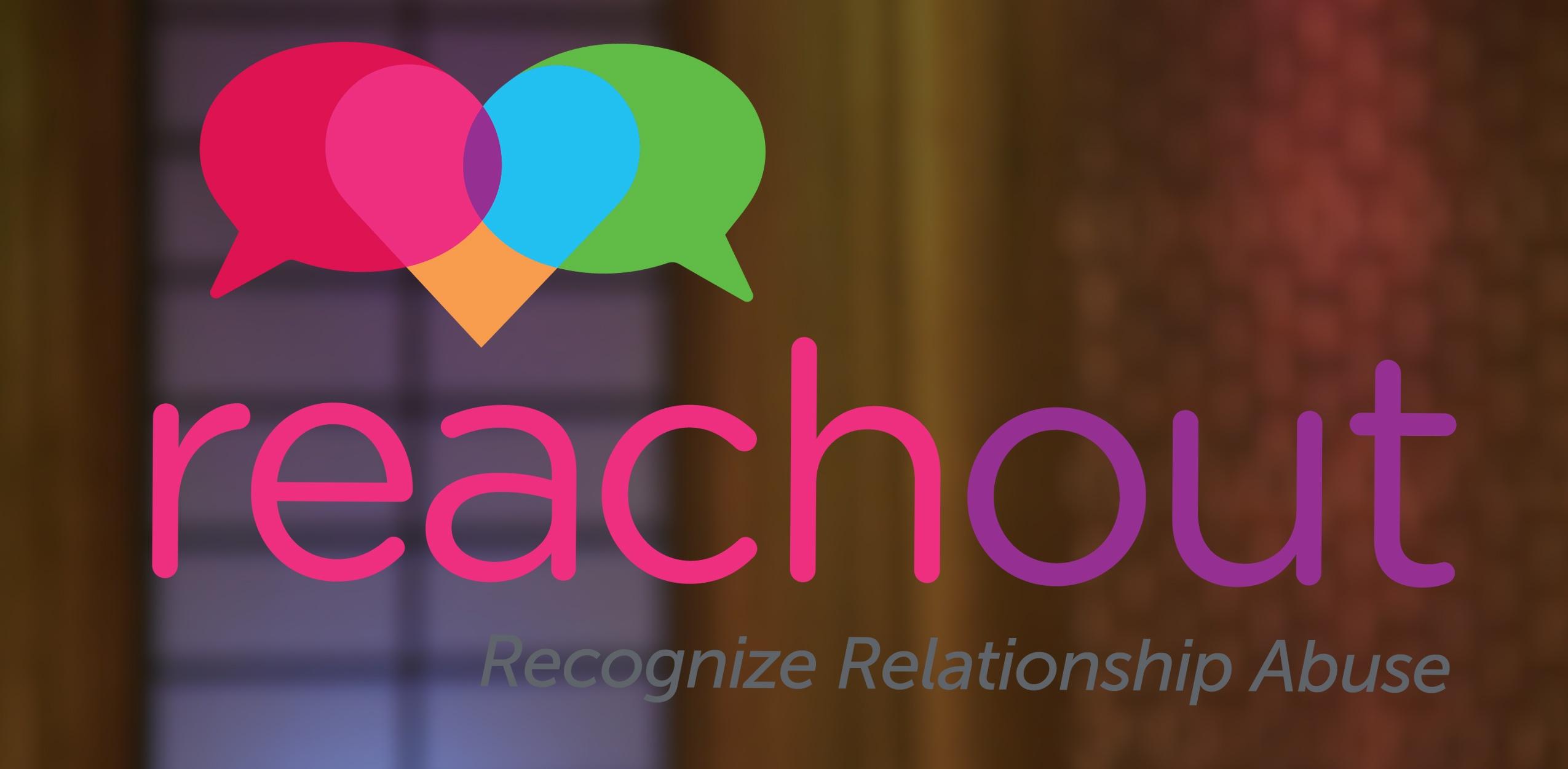 reach out: recognize relationship abuse