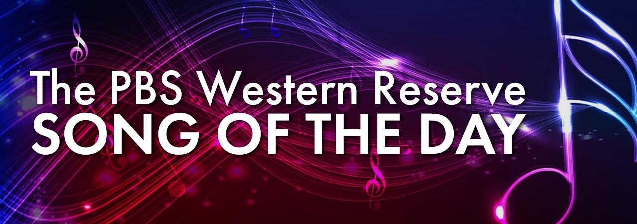 The PBS Western Reserve Song of the Day