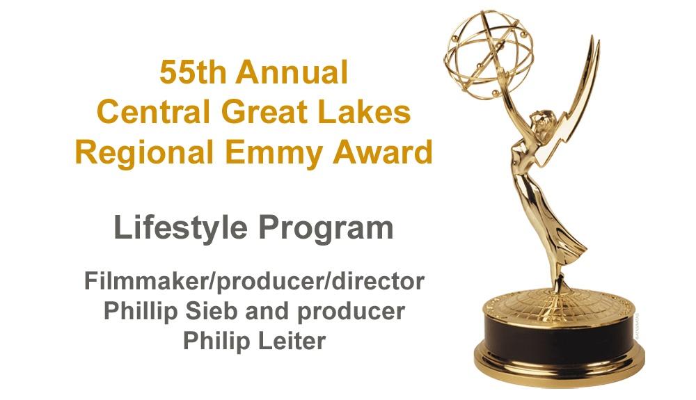 55th Annual Central Great Lakes Regional Emmy Award: Lifestyle Program — The Master Craftsman — Filmmaker/producer/director Phillip Sieb and producer Philip Leiter