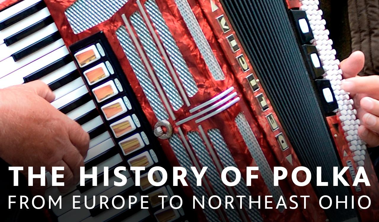 The History of Polka: From Europe to Northeast Ohio