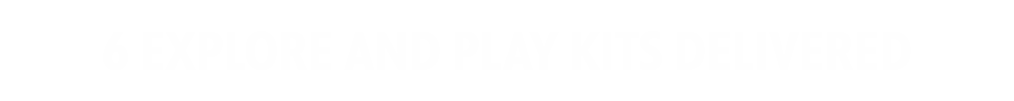 6 Explore and Play Kits Delivered