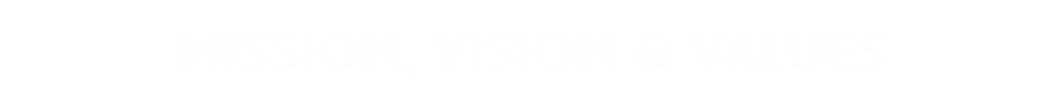Mission, Vision & Values