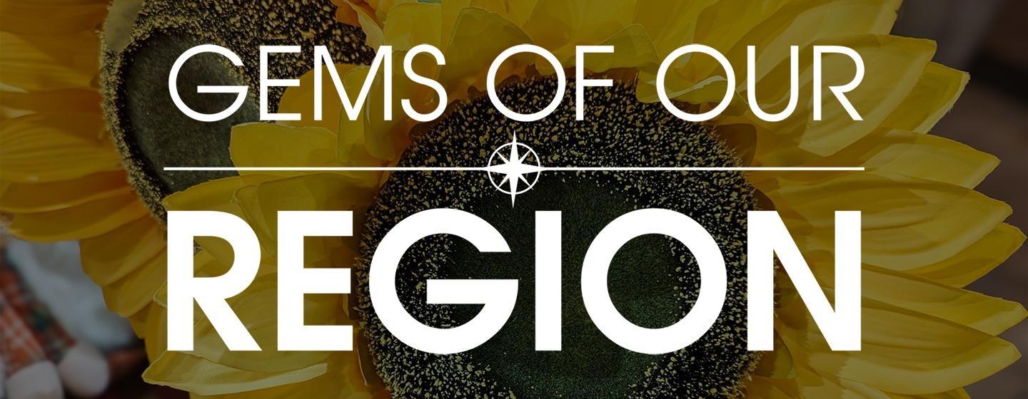 Gems of Our Region