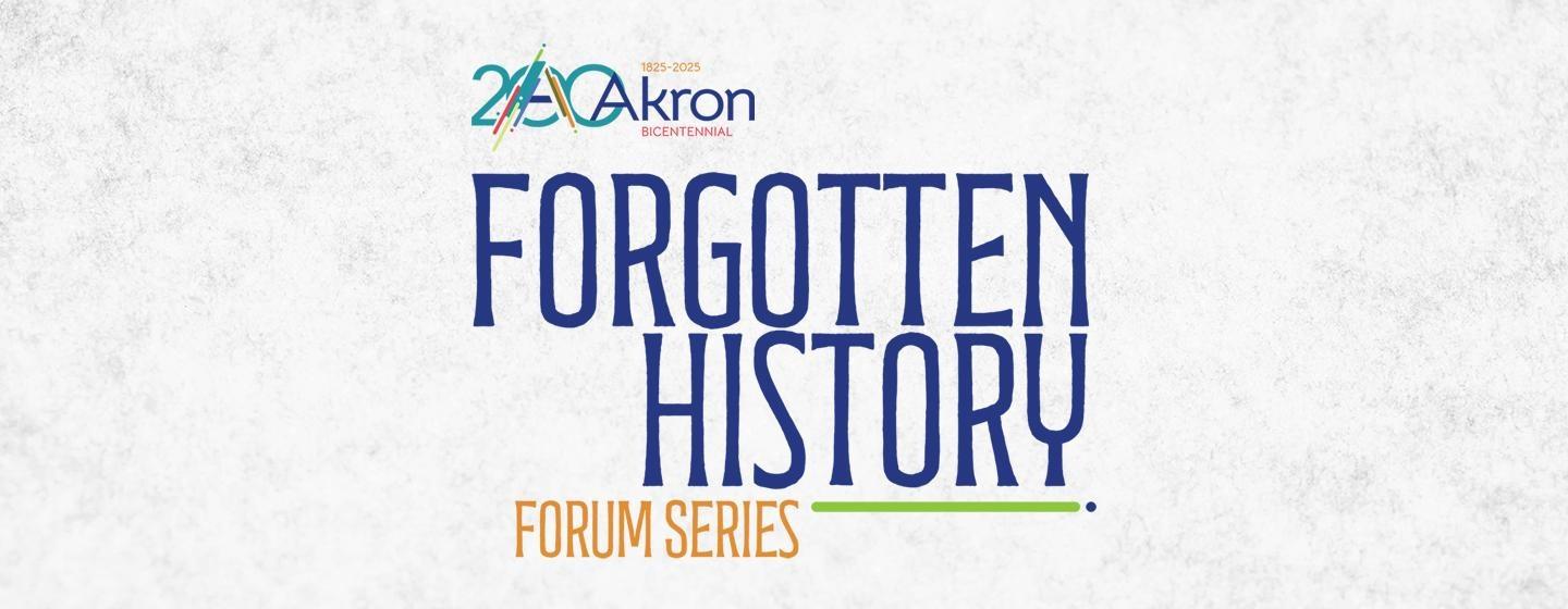 Akron 200: Forgotten History Forum Series