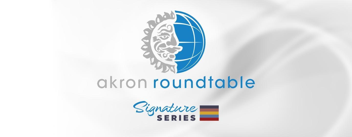 Akron Roundtable Signature Series