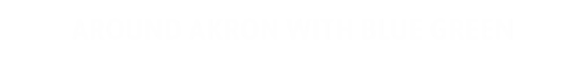 Around Akron with Blue Green