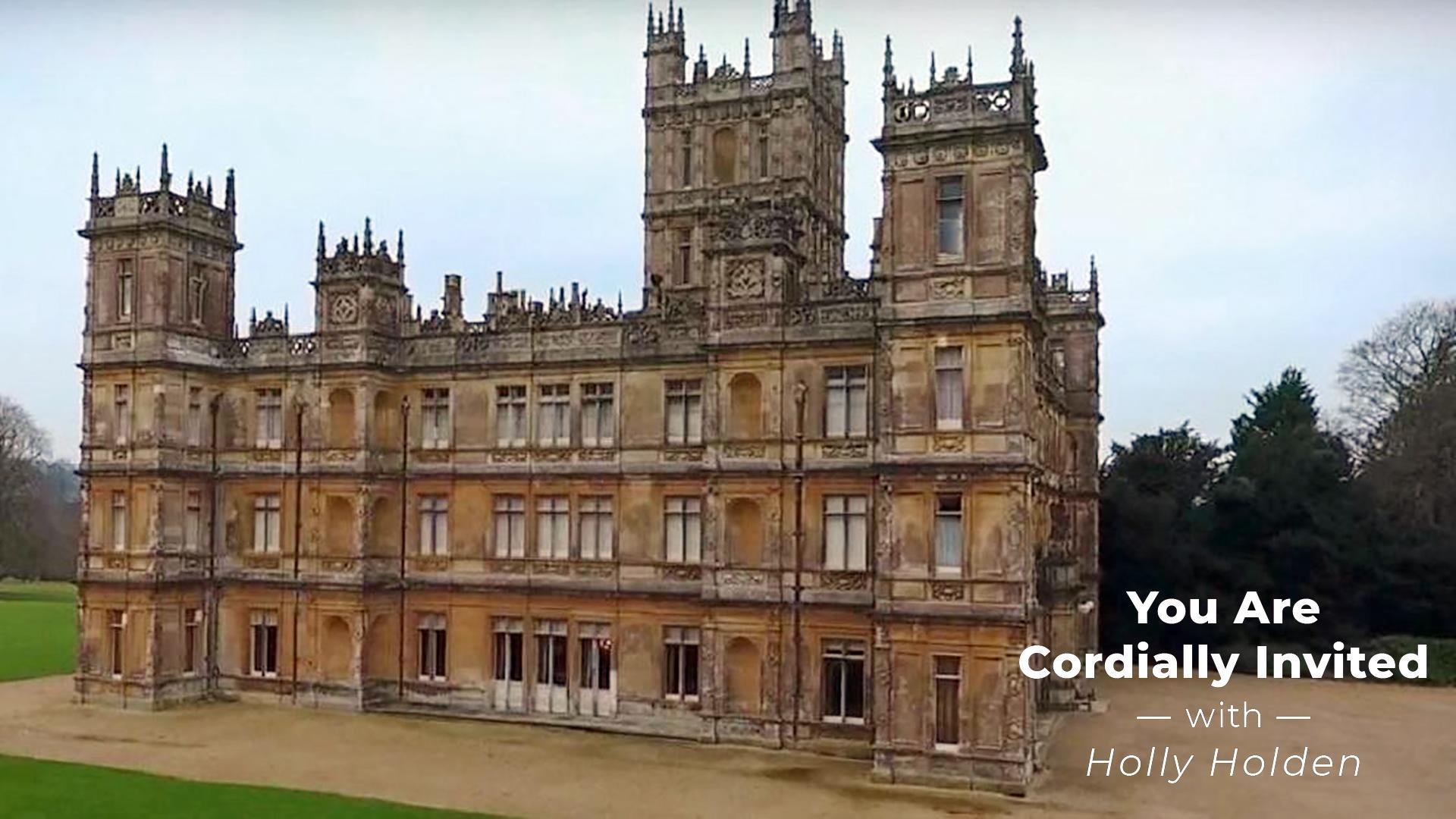You Are Cordially Invited, Highclere Castle