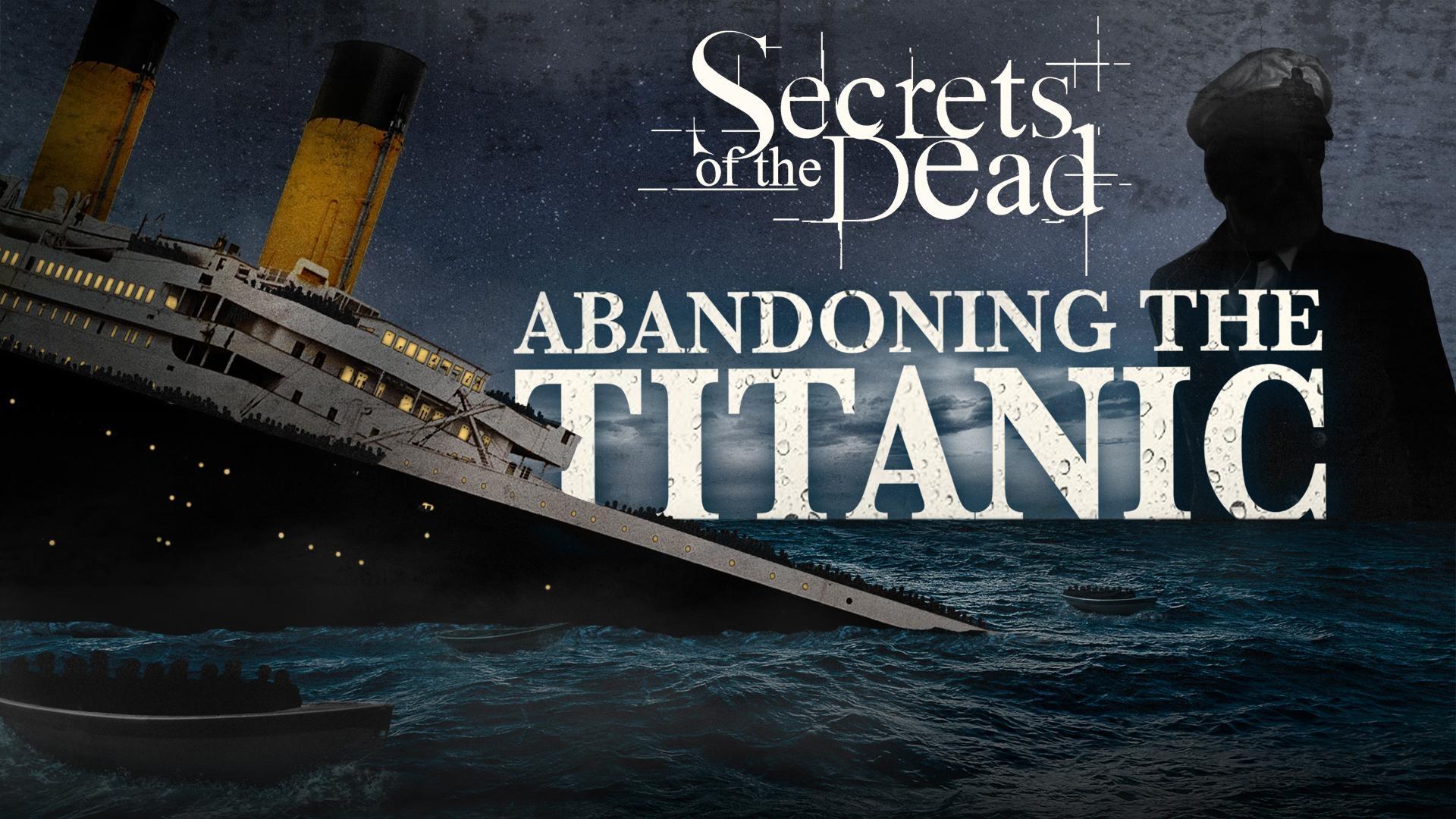 Secrets of the Dead, Abandoning the Titanic