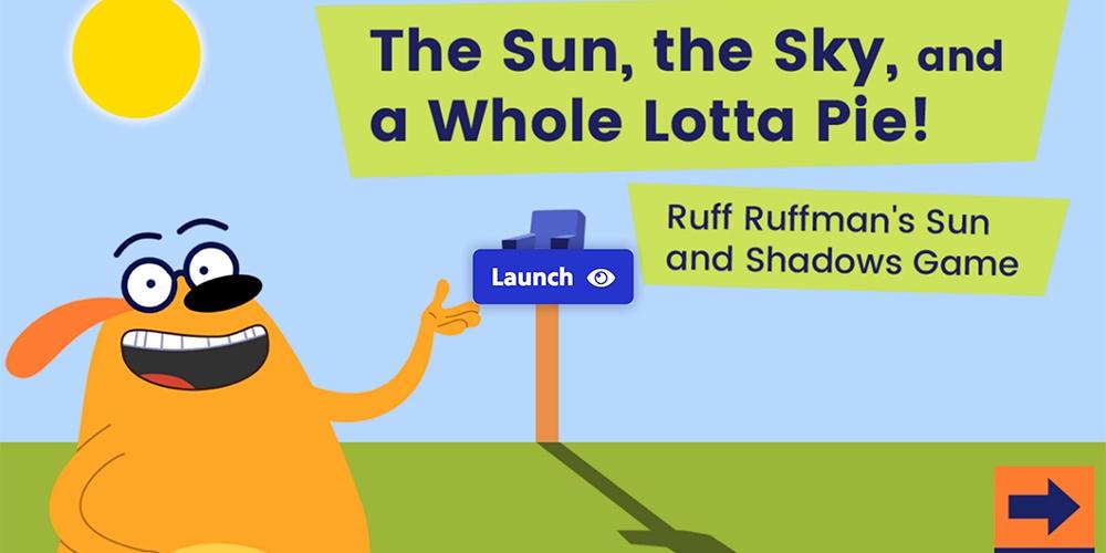 The Sun, The Sky and a Whole Lotta Pie: Ruff Ruffman's Sun and Shadow Game