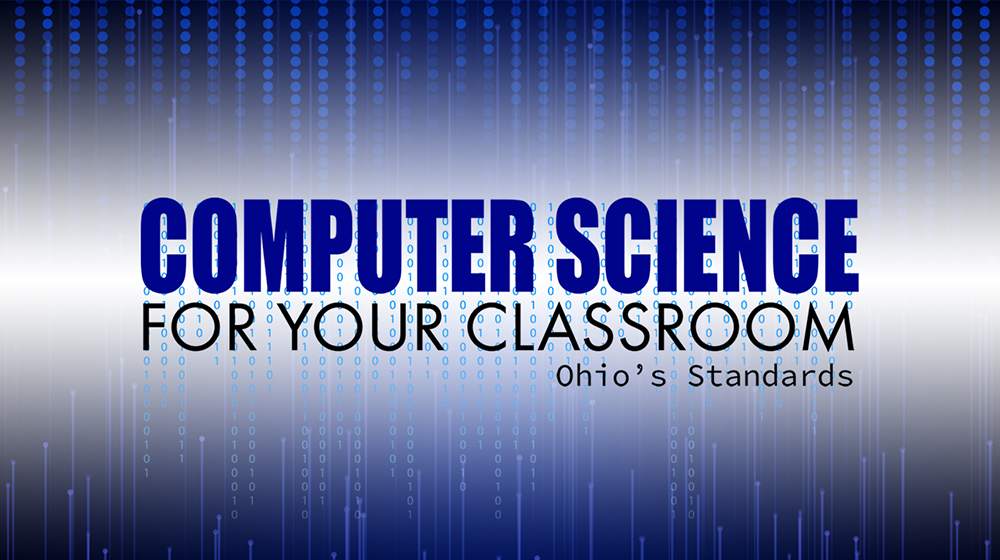 Computer Science for Your Classroom: Ohio’s Standards