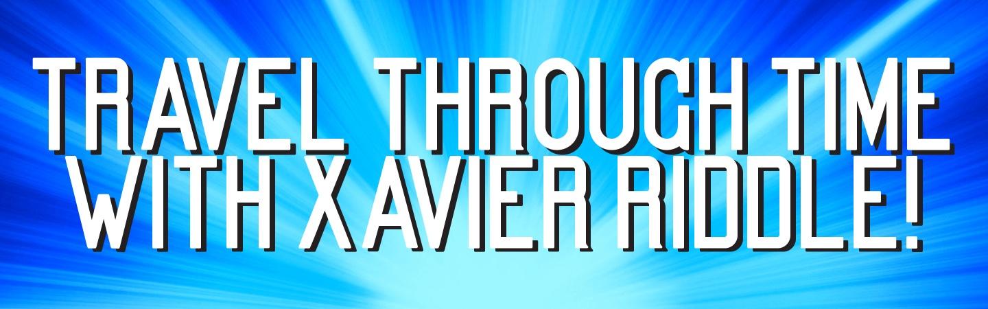 Travel through time with Xavier Riddle!
