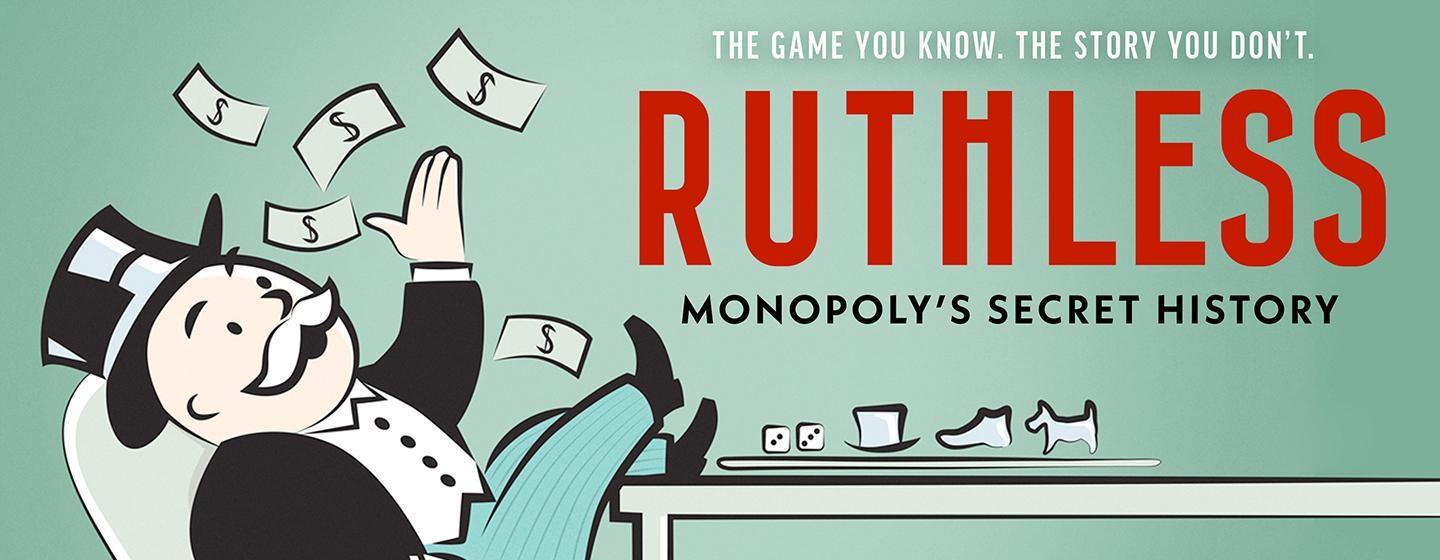 American Experience, Ruthless: Monopoly’s Secret History