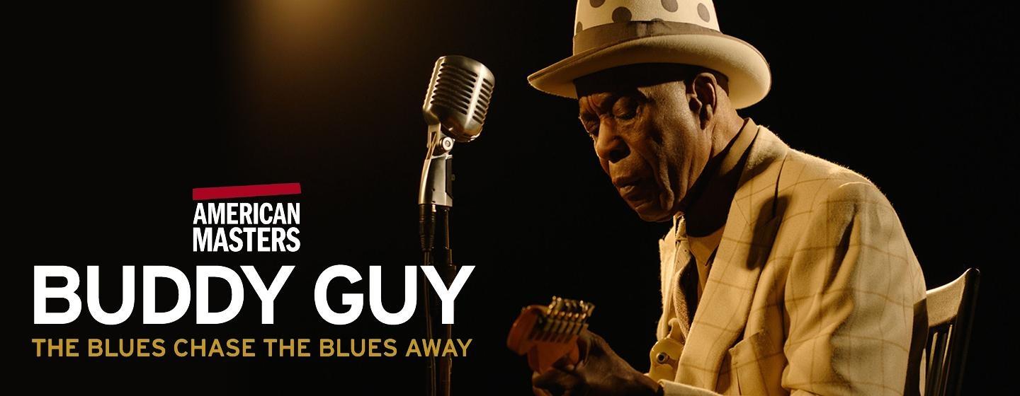 American Masters, Buddy Guy: The Blues Chase the Blues Away