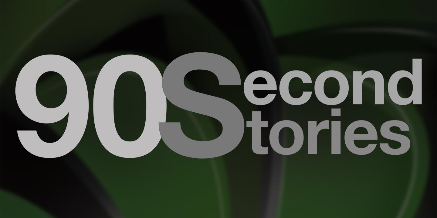 90-Second Stories