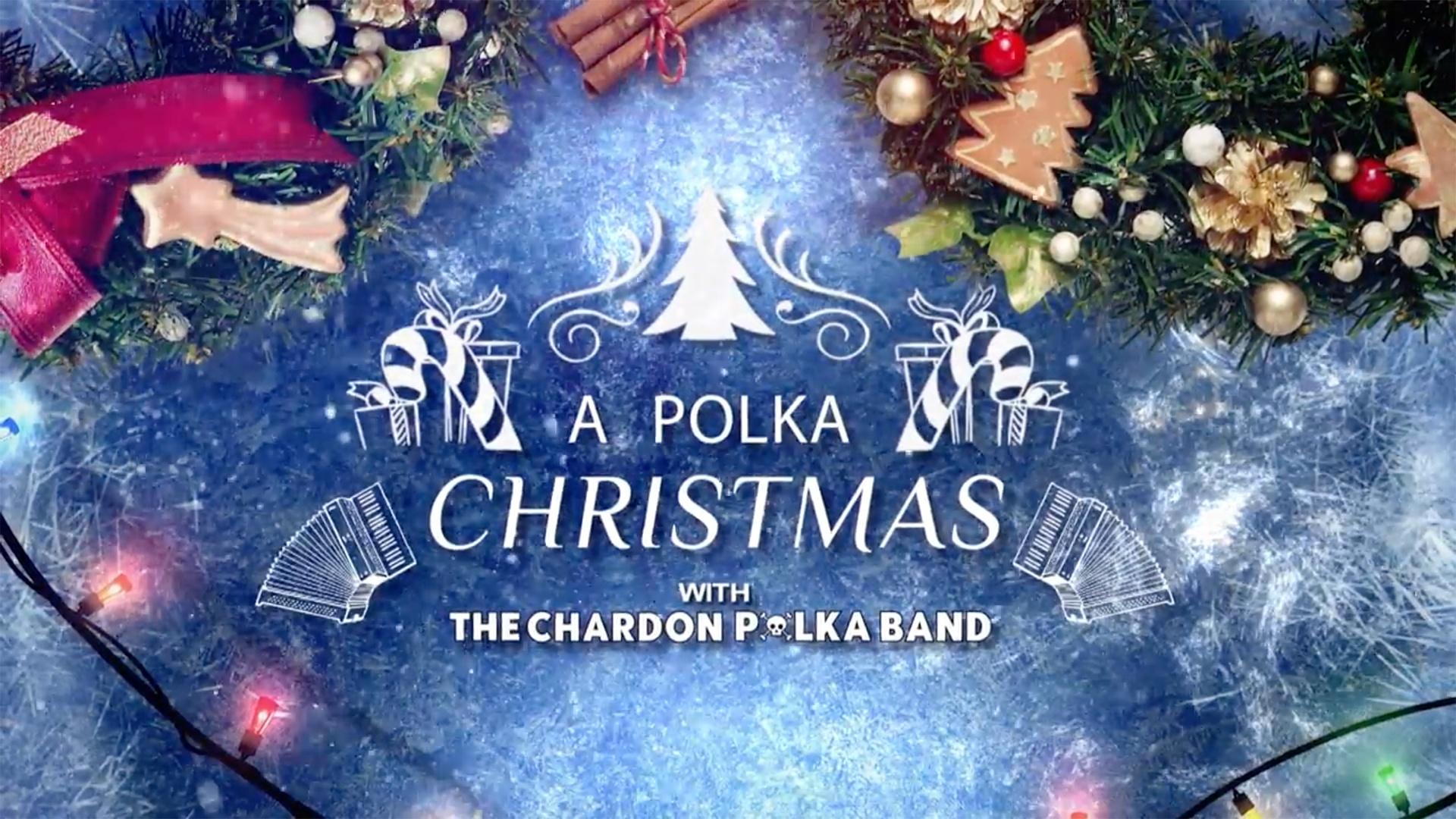 A Polka Christmas with The Chardon Polka Band