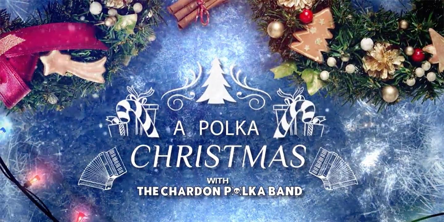 A Polka Christmas with The Chardon Polka Band