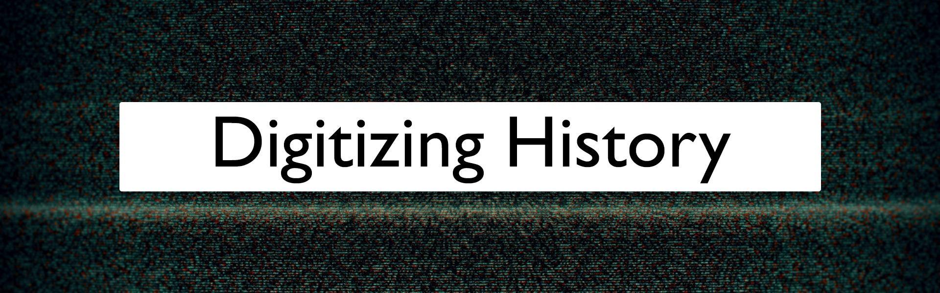 Digitizing History