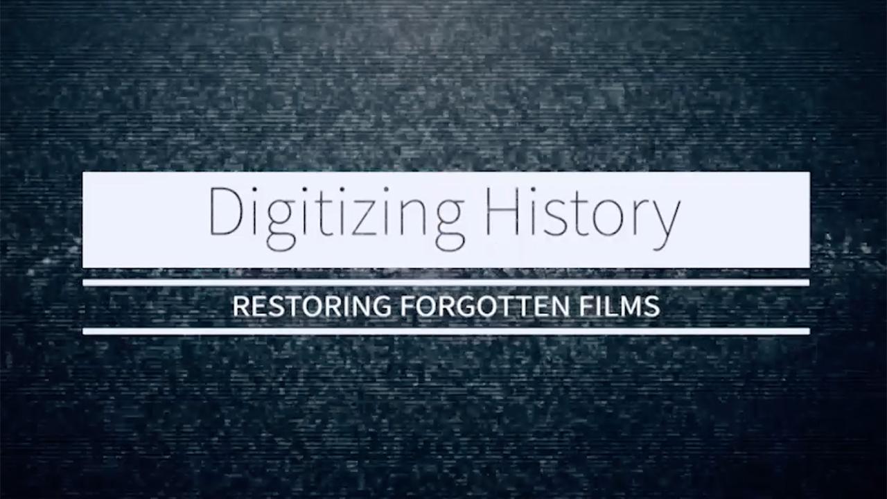 Digitizing History: Restoring Forgotten Films