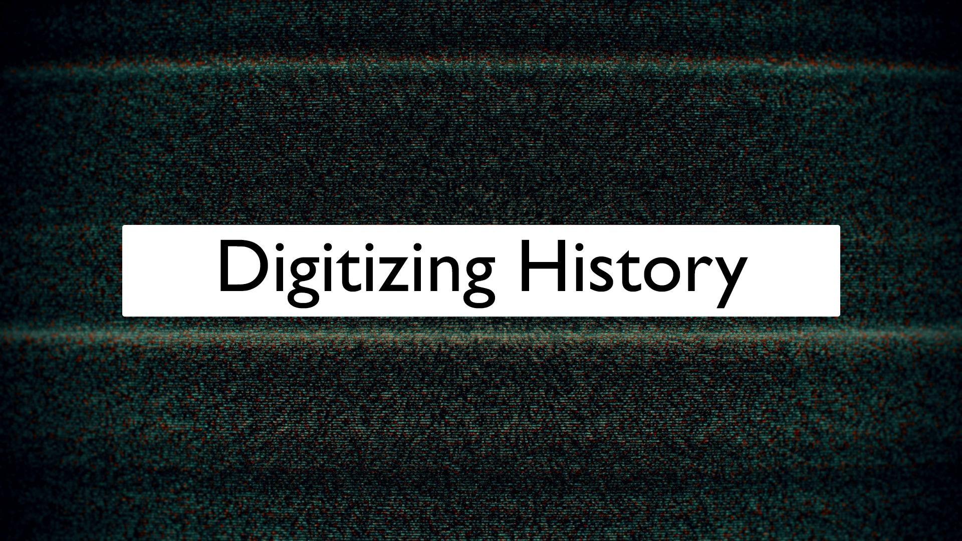 Digitizing History