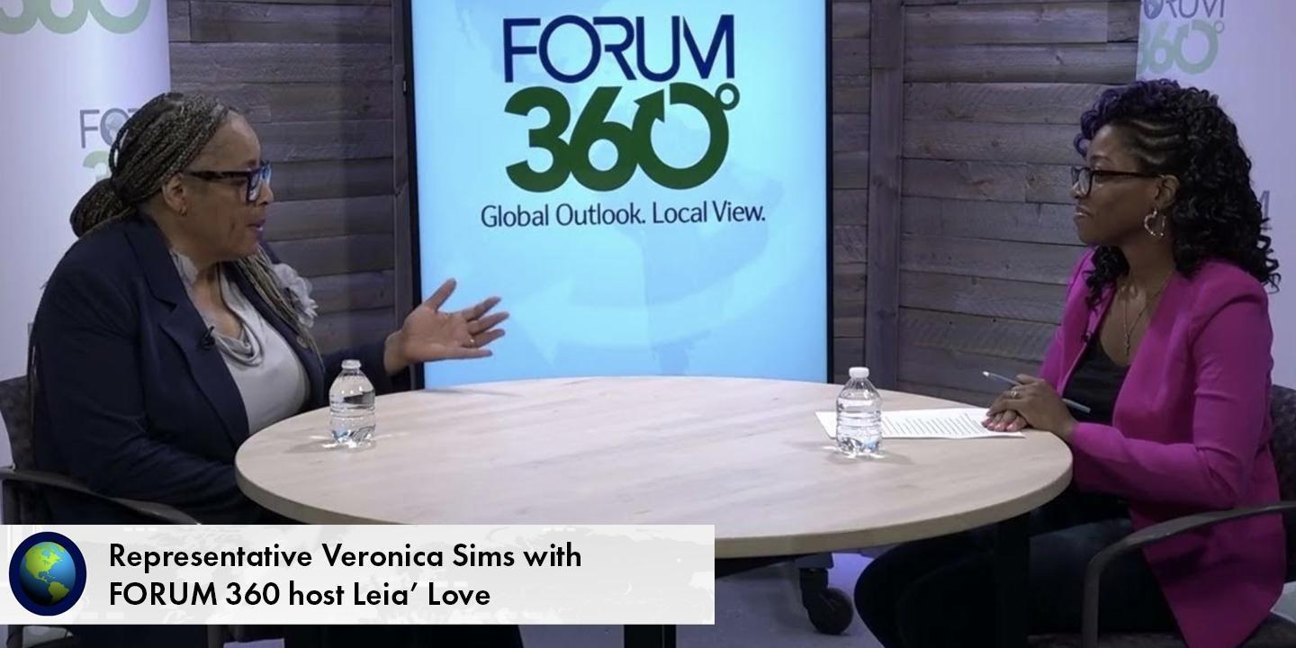 Representative Veronica Sims with FORUM 360 host Leia’ Love
