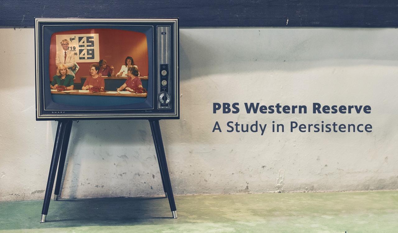 PBS Western Reserve: A Study in Persistence