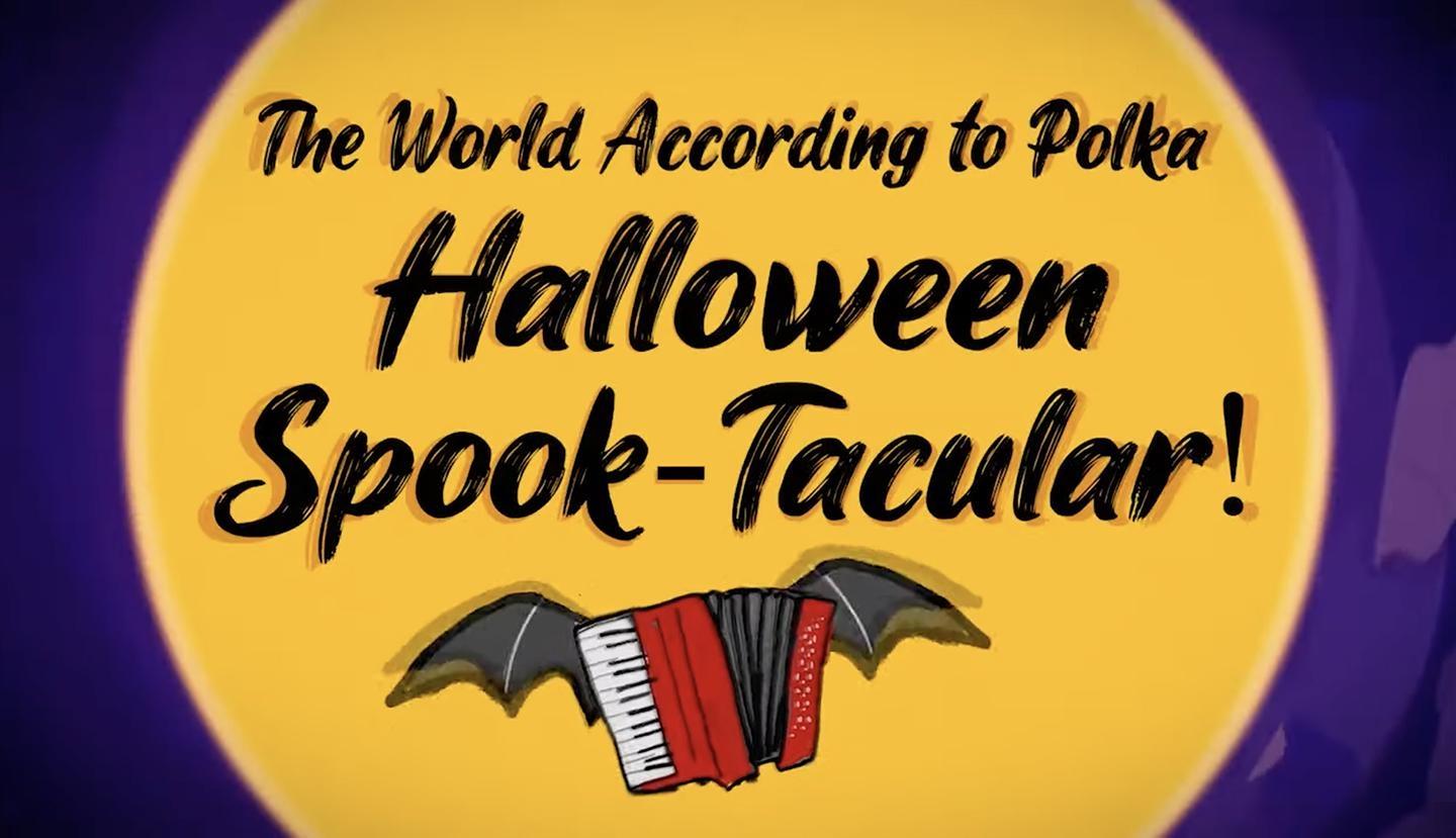 The World According to Polka Halloween Spook-Tacular