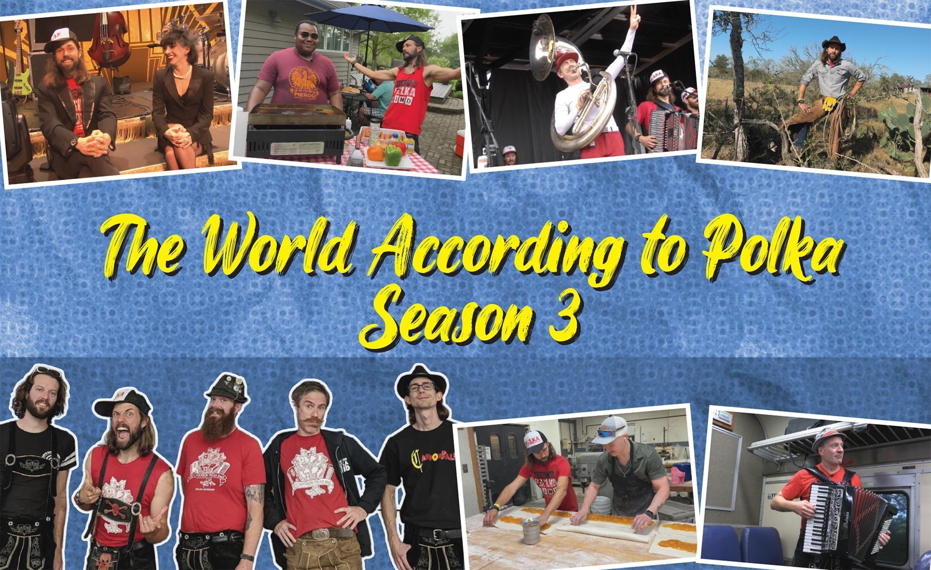 The World According to Polka, Season 3