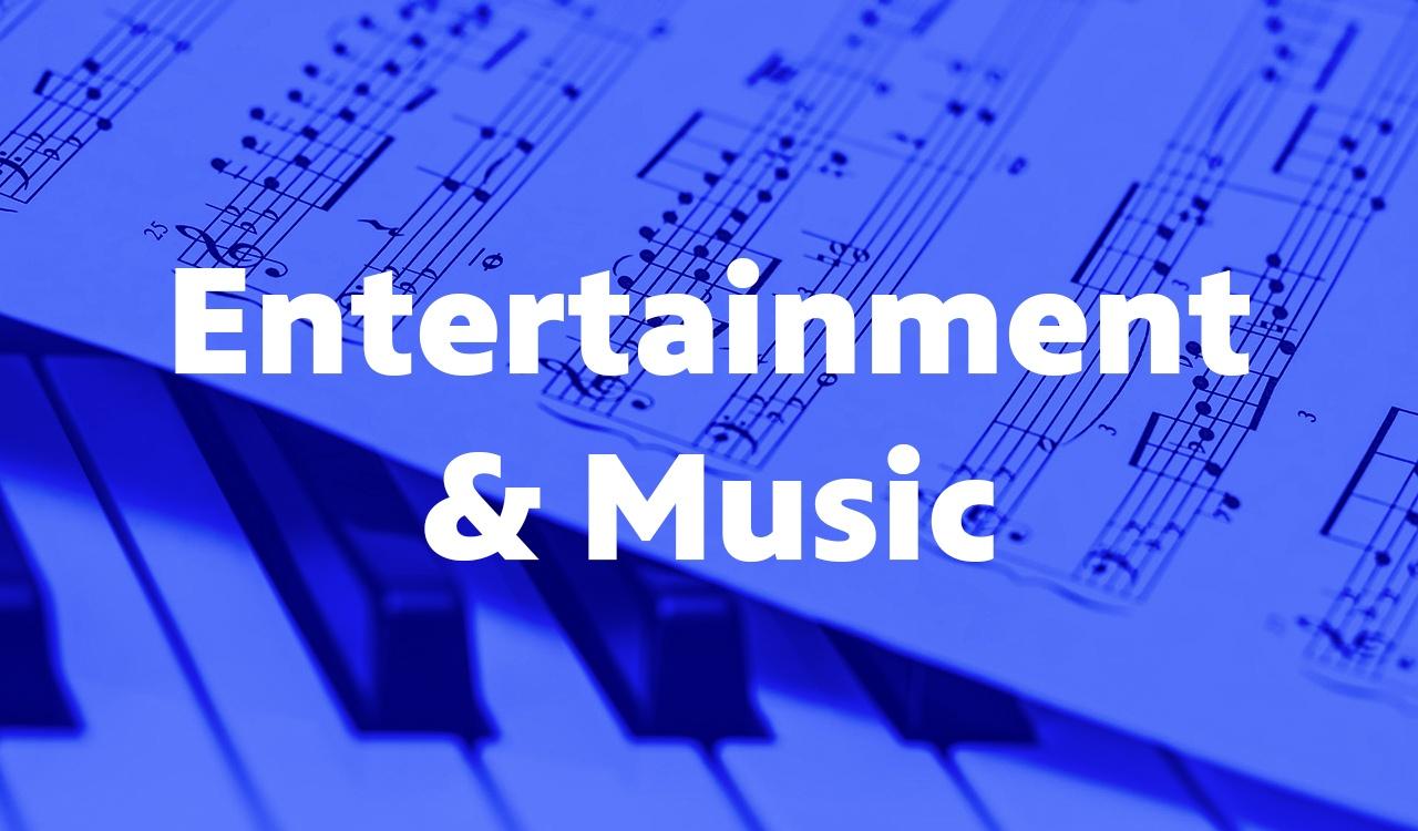 Entertainment & Music
