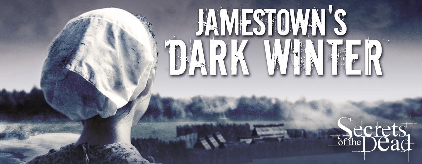 Secrets of the Dead, Jamestown’s Dark Winter