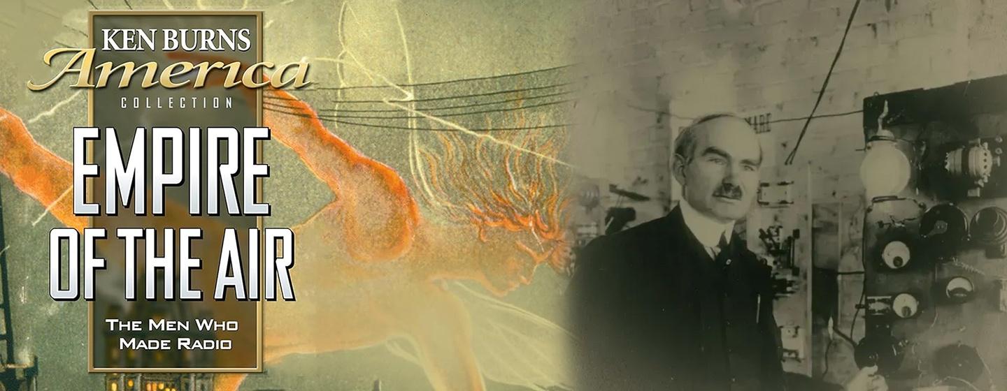 Empire of the Air: The Men Who Made Radio