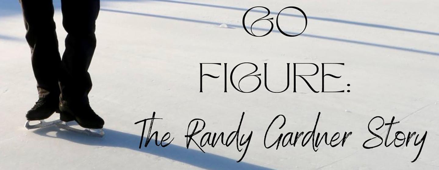 Go Figure: The Randy Gardner Story