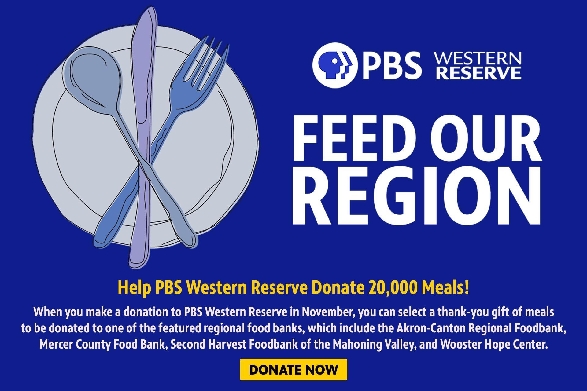 Feed Our Region — Help PBS Western Reserve Donate 20,000 Meals!