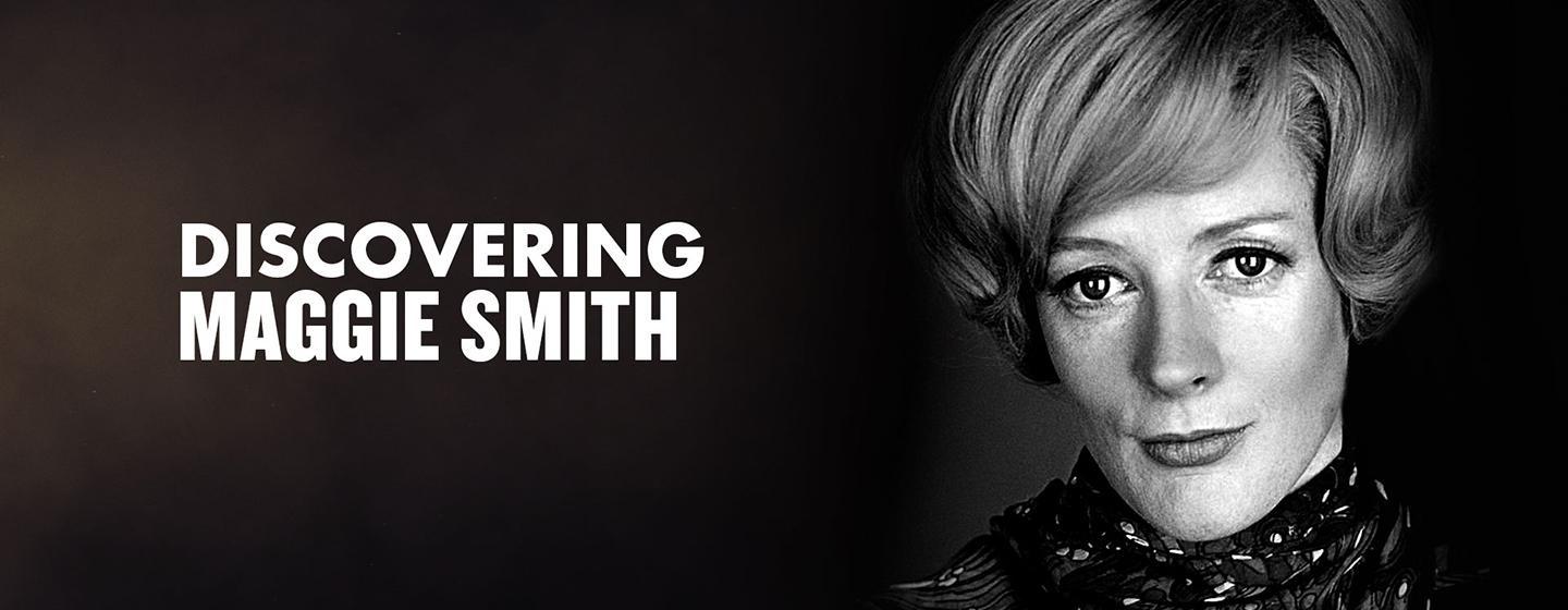 Discovering Maggie Smith