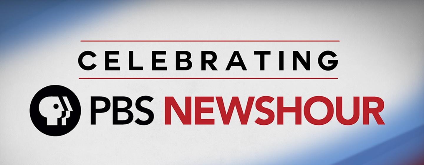 Celebrating PBS NewsHour!