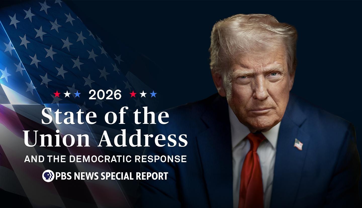 2026 State of the Union Address — A PBS News Special
