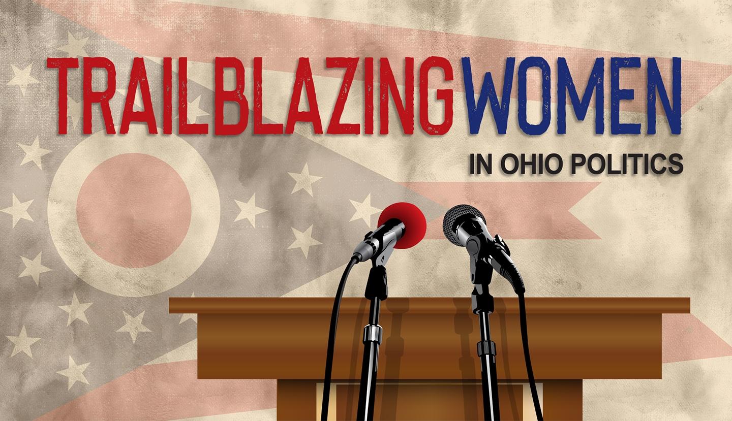 Trailblazing Women in Ohio Politics