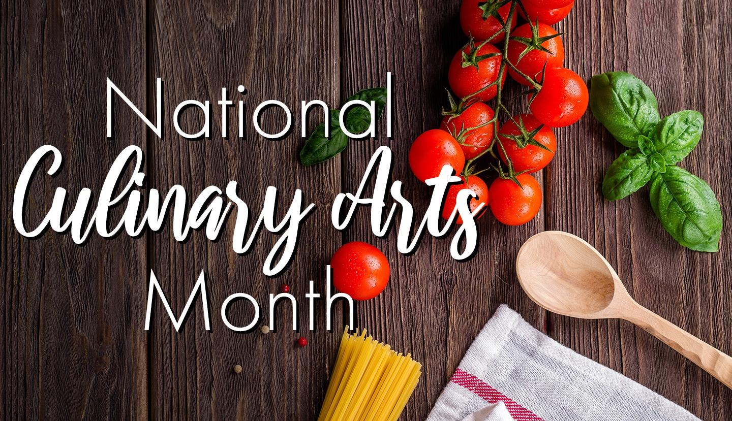 National Culinary Arts Month 2022 