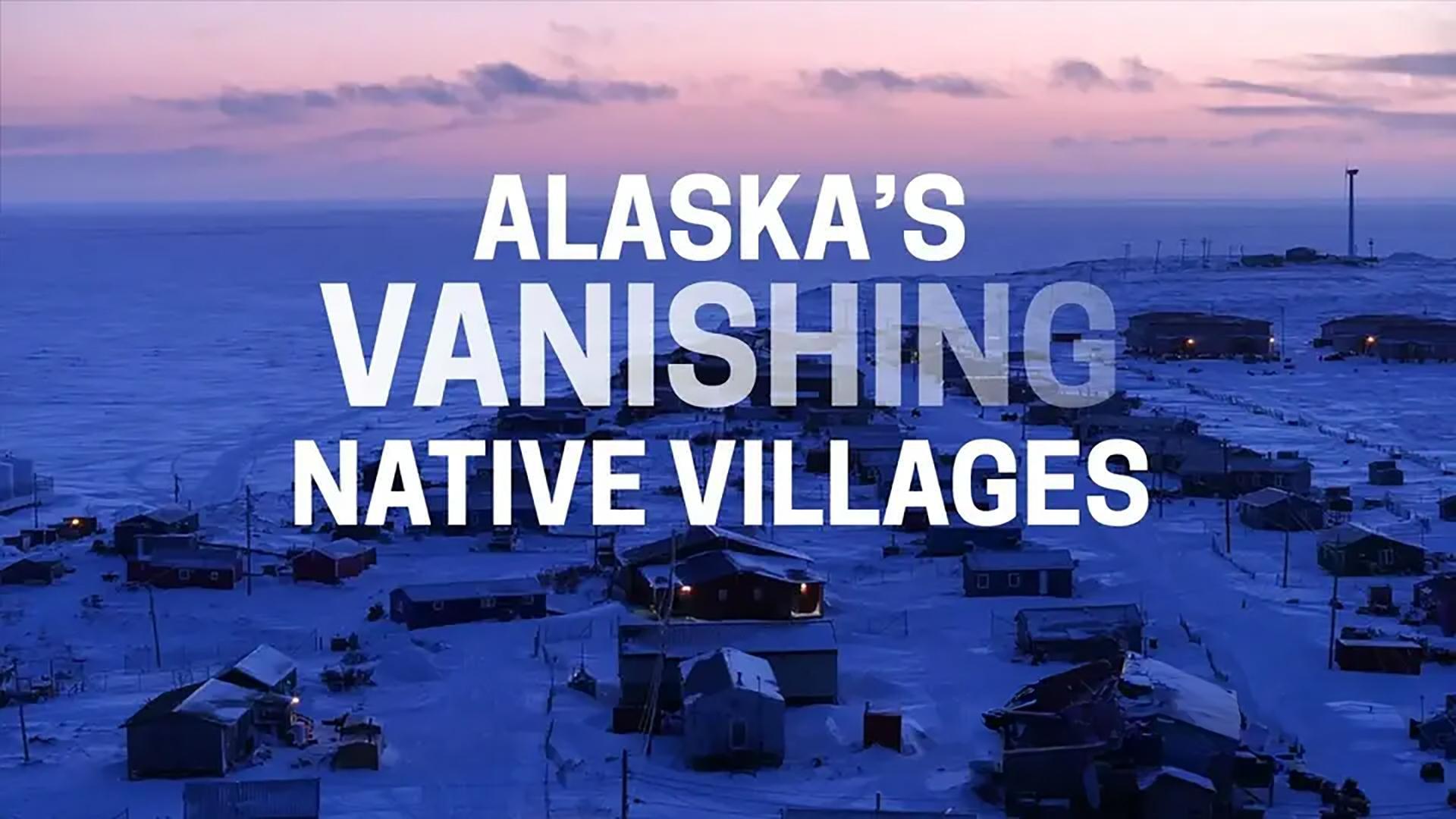 Frontline, Alaska’s Vanishing Villages