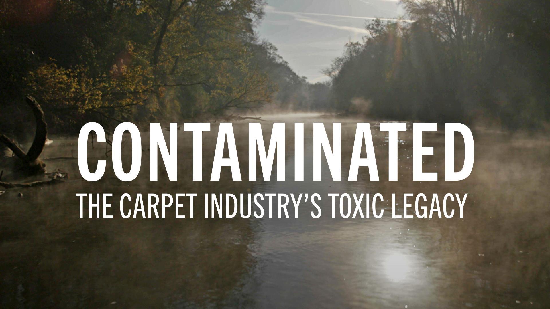Fronline, Contaminated: The Carpet Industry’s Toxic Legacy