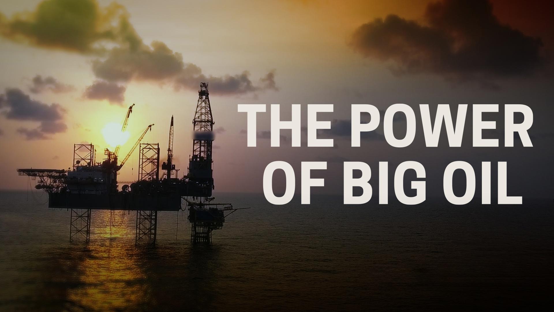 Frontline, The Power of Big Oil