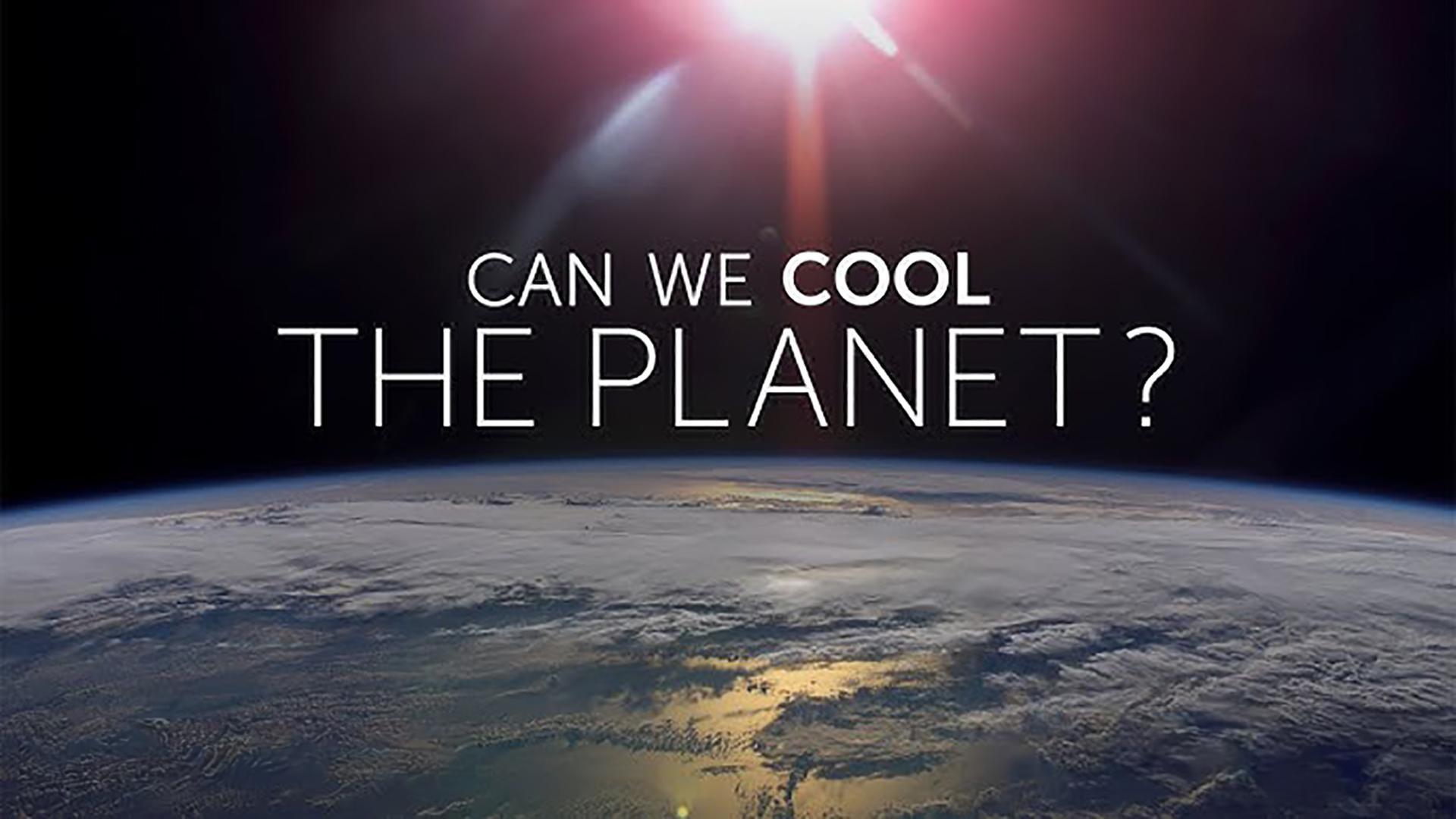 Nova, Can We Cool the Planet?