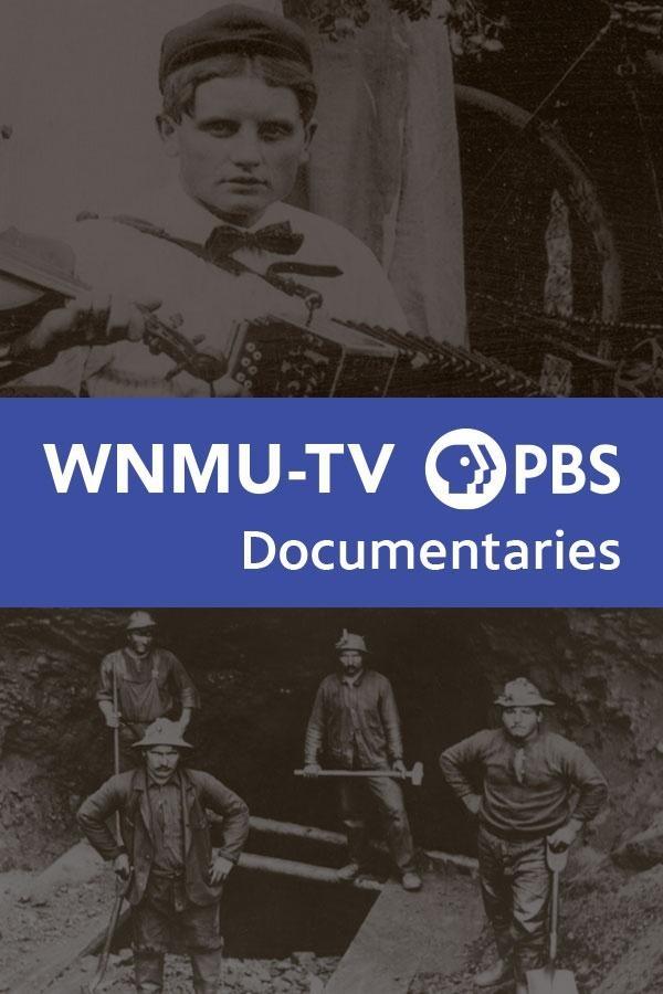 Local Documentaries from WNMU-TV PBS